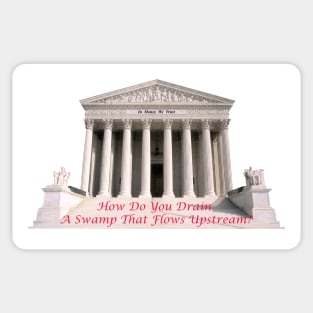 Drain The Supreme Court Swamp Sticker